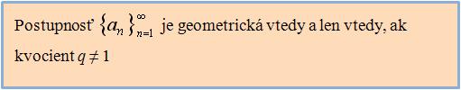 Určovanie pravdivostnej hodnoty tvrdenia o geometrickej postupnosti
